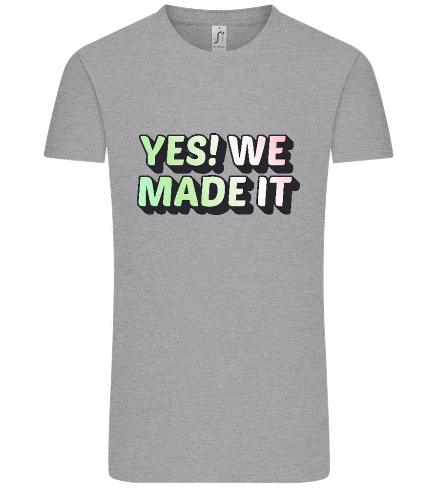 Yes! We Made It Design - Comfort Unisex T-Shirt_ORION GREY_front