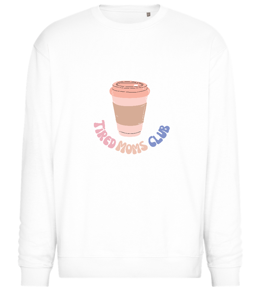 Tired Moms Club Coffee Design - Comfort Essential Unisex Sweater_WHITE_front