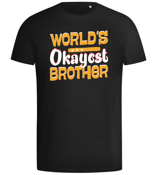 World's Okayest Brother Design - Comfort men's t-shirt_DEEP BLACK_front