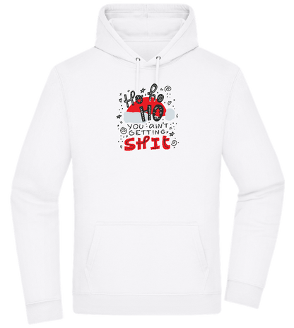 Ho Ho Ho Ain't Getting Shit Design - Premium Essential Unisex Hoodie_WHITE_front