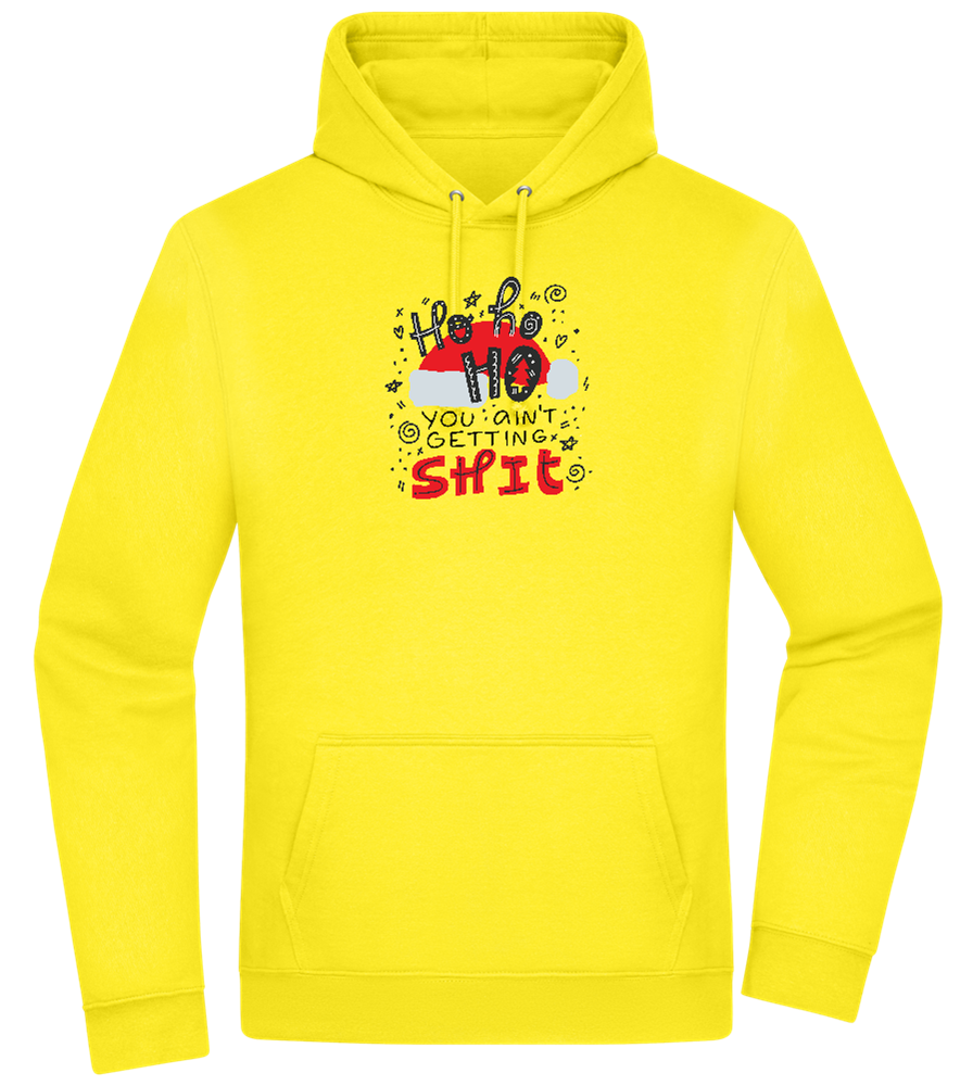 Ho Ho Ho Ain't Getting Shit Design - Premium Essential Unisex Hoodie_YELLOW_front