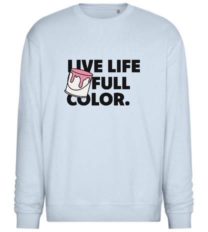 Live Life Full Color Design - Comfort Essential Unisex Sweater_CREAMY BLUE_front