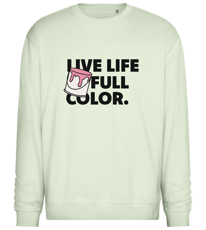 Live Life Full Color Design - Comfort Essential Unisex Sweater_CREAMY GREEN_front