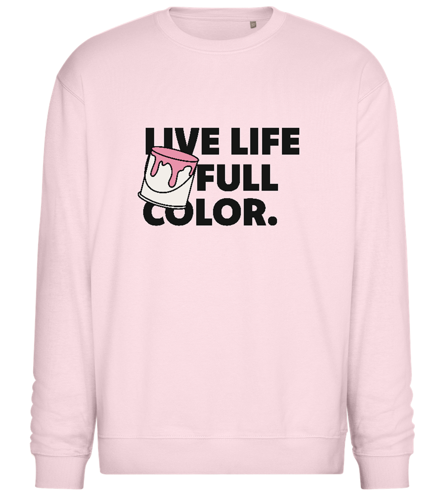 Live Life Full Color Design - Comfort Essential Unisex Sweater_LIGHT PEACH ROSE_front