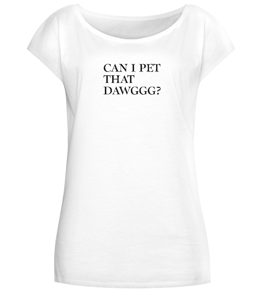 Can I Pet That Dawggg Design - Comfort long t-shirt_WHITE_front