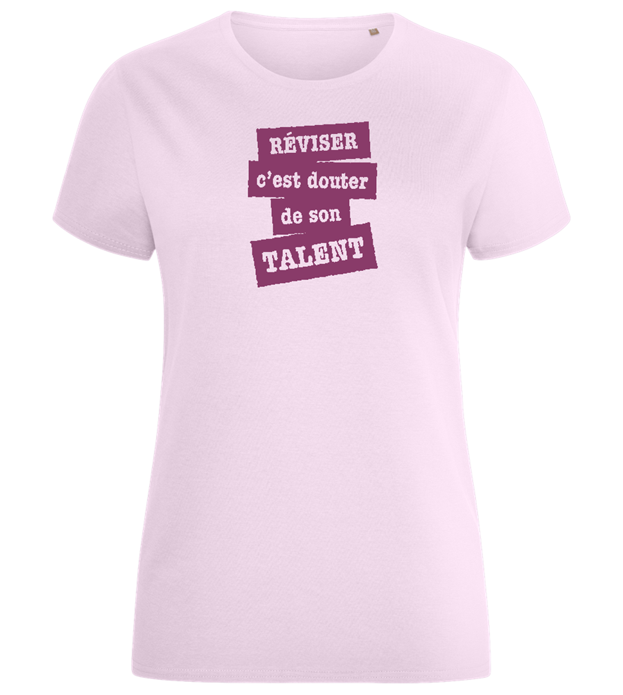 Réviser c'est Douter de Son Talent Design - Comfort women's fitted t-shirt_LIGHT PINK_front