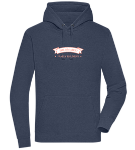 Greatest Family Reunion Design - Premium unisex hoodie