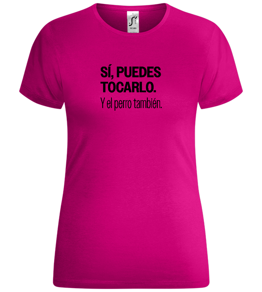 Puedes Tocarlo Design - Comfort women's t-shirt_FUCHSIA_front