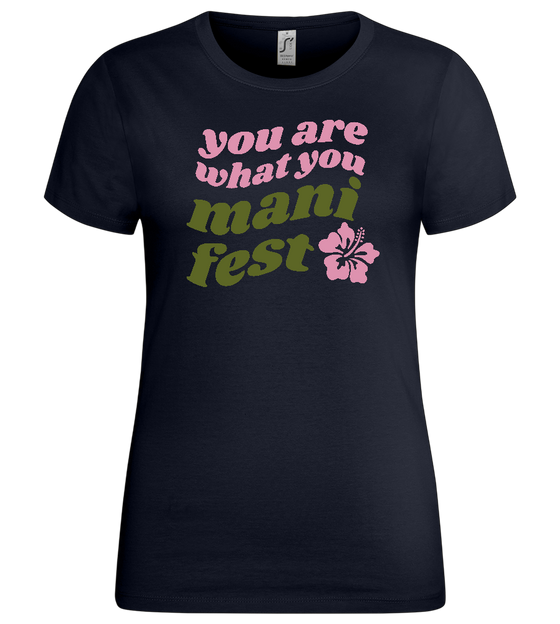 What You Manifest Design - Premium women's t-shirt_FRENCH NAVY_front