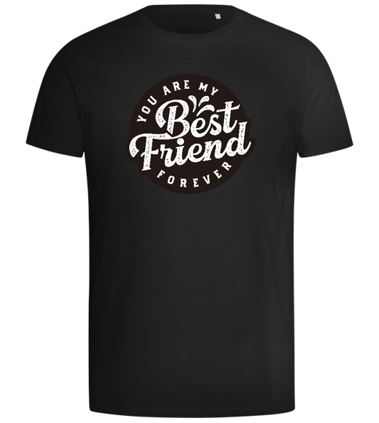 You Are My Best Friend Forever Design - Comfort men's t-shirt_DEEP BLACK_front