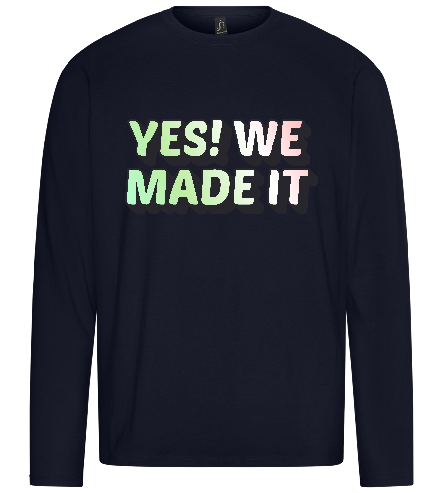 Yes! We Made It Design - Premium men's long sleeve t-shirt_FRENCH NAVY_front