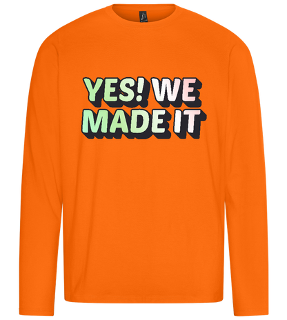 Yes! We Made It Design - Premium men's long sleeve t-shirt_ORANGE_front