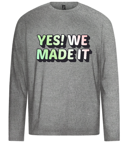 Yes! We Made It Design - Premium men's long sleeve t-shirt_ORION GREY_front