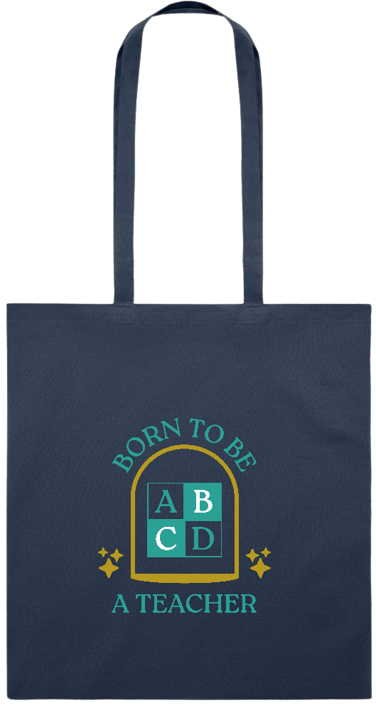 Born to be a Teacher Design - Premium colored cotton tote bag_FRENCH NAVY_front