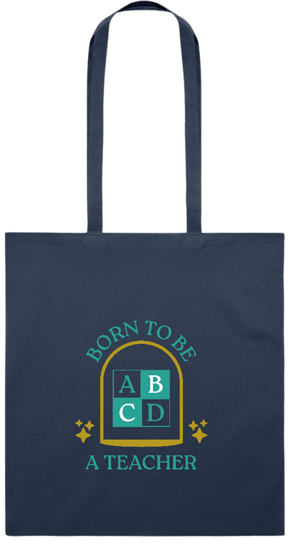 Born to be a Teacher Design - Premium colored cotton tote bag_FRENCH NAVY_front