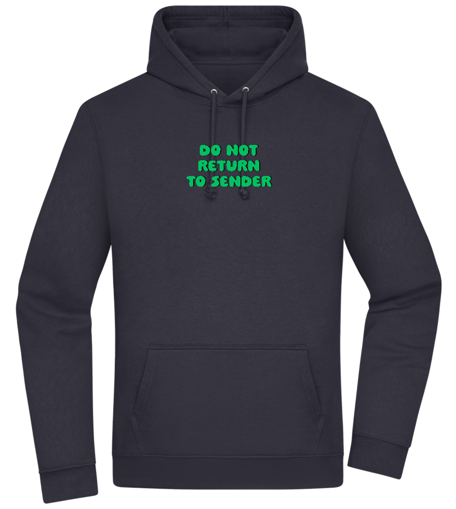 Do Not Return to Sender Design - Premium Essential Unisex Hoodie_FRENCH NAVY_front