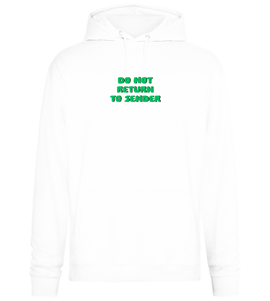 Do Not Return to Sender Design - Premium Essential Unisex Hoodie_WHITE_front