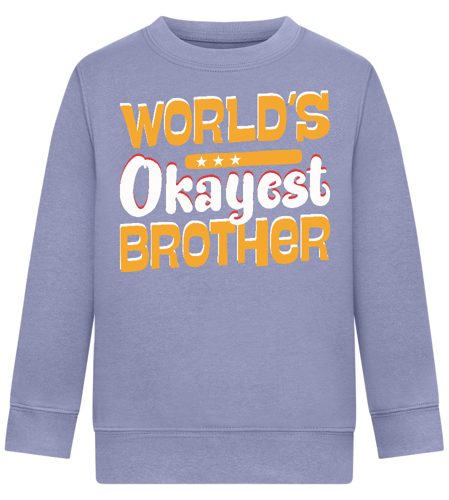 World's Okayest Brother Design - Comfort Kids Sweater_BLUE_front