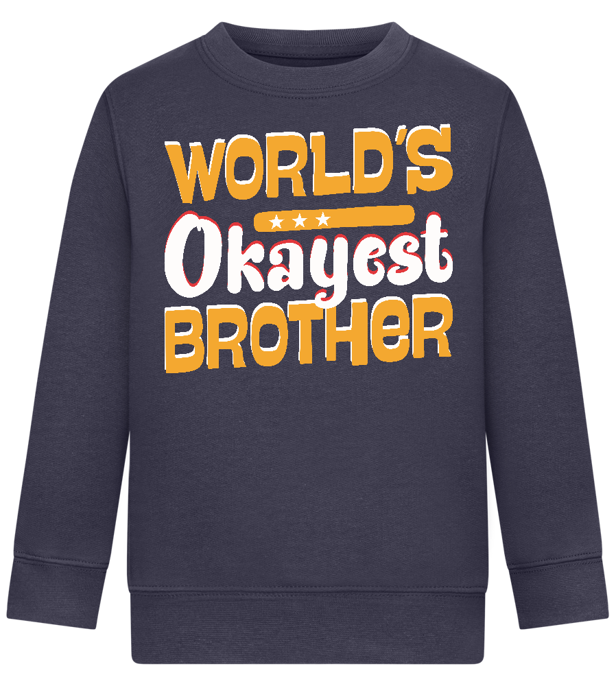 World's Okayest Brother Design - Comfort Kids Sweater_FRENCH NAVY_front