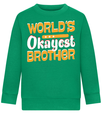 World's Okayest Brother Design - Comfort Kids Sweater_MEADOW GREEN_front