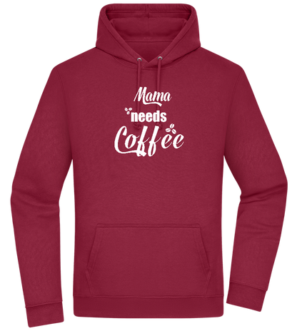 Needs Coffee Design - Premium Essential Unisex Hoodie_BORDEAUX_front