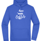 Needs Coffee Design - Premium Essential Unisex Hoodie_ROYAL_front