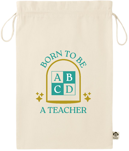 Born to be a Teacher Design - Essential large organic drawcord gift bag_BEIGE_front