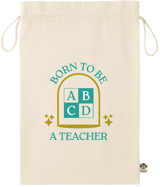 Born to be a Teacher Design - Essential large organic drawcord gift bag_BEIGE_front