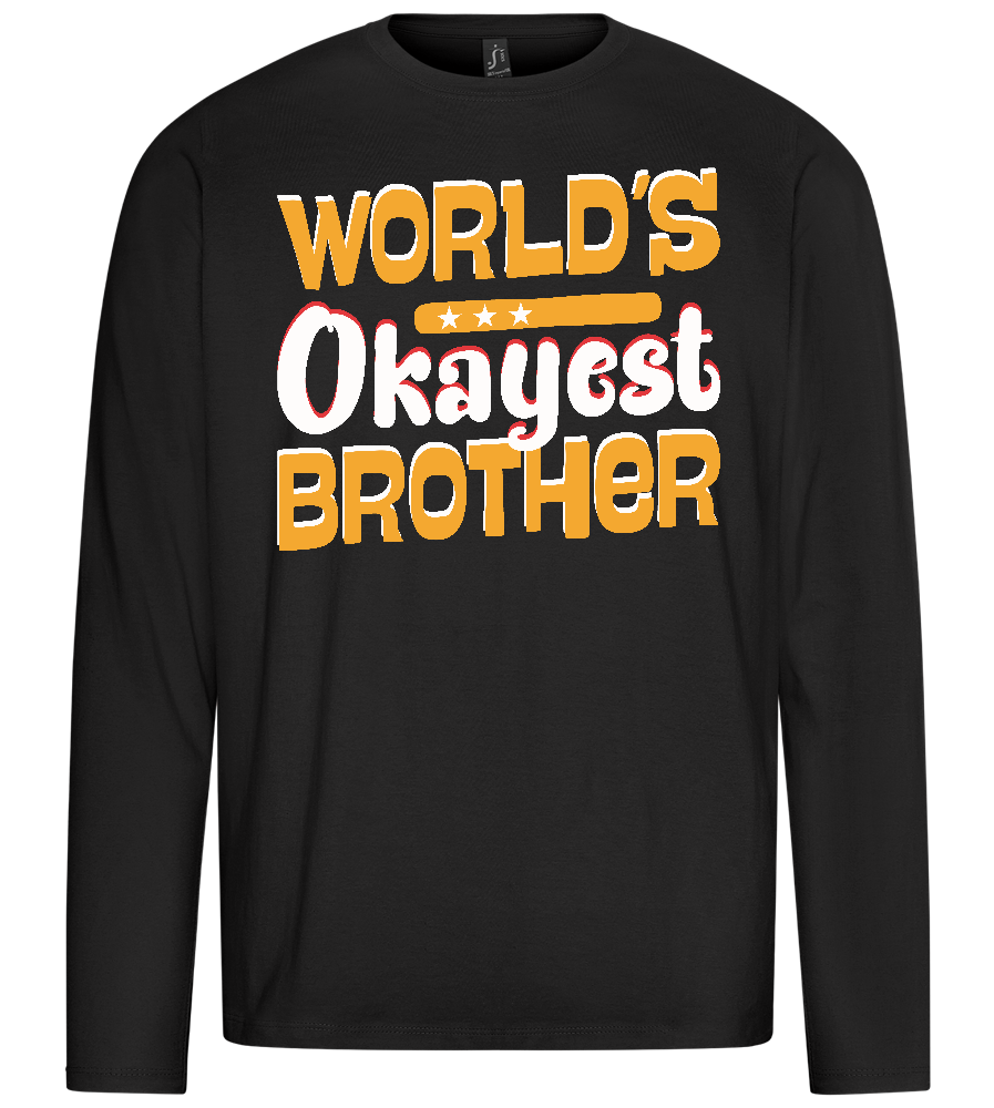 World's Okayest Brother Design - Premium men's long sleeve t-shirt_DEEP BLACK_front