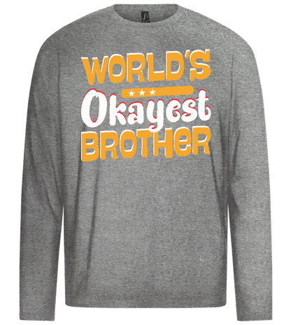 World's Okayest Brother Design - Premium men's long sleeve t-shirt_ORION GREY_front