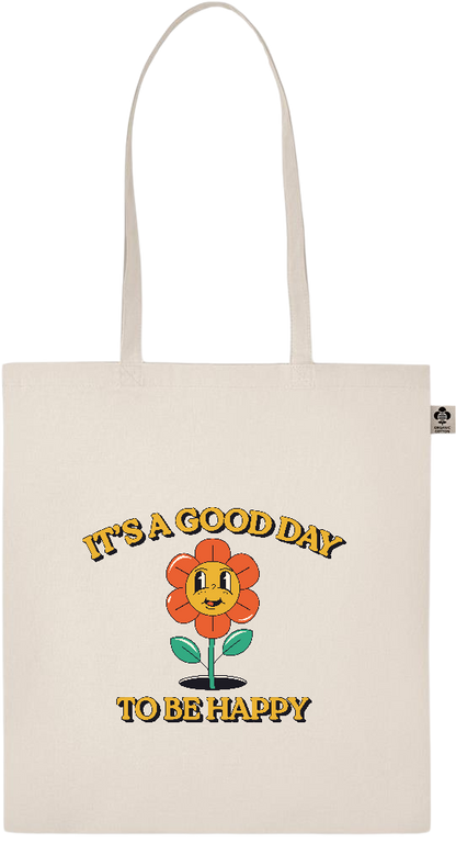 Its a Good Day to be Happy Design - Essential ecru organic cotton tote bag_BEIGE_front