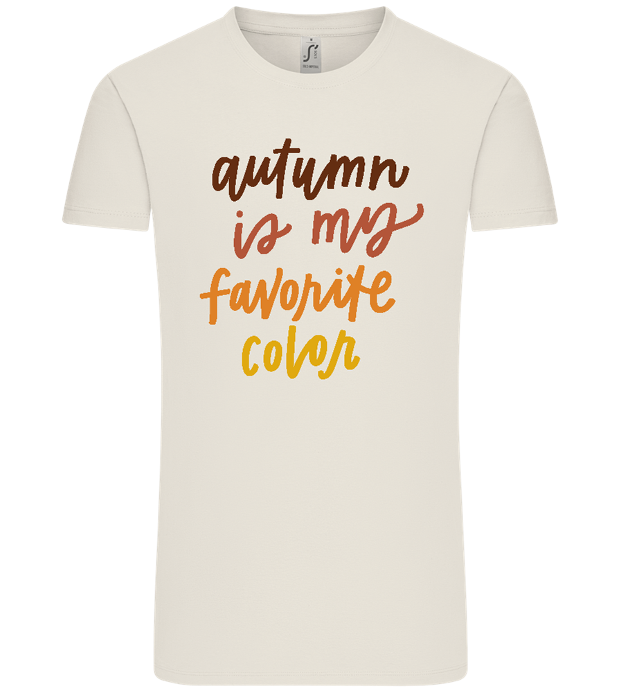 My Favorite Color is Autumn Design - Comfort Unisex T-Shirt_ECRU_front