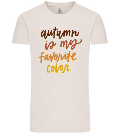 My Favorite Color is Autumn Design - Comfort Unisex T-Shirt_ECRU_front