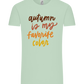 My Favorite Color is Autumn Design - Comfort Unisex T-Shirt_ICE GREEN_front