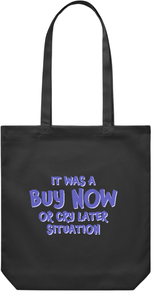 Buy Now Cry Later Design - Premium Canvas colored cotton shopping bag_BLACK_front