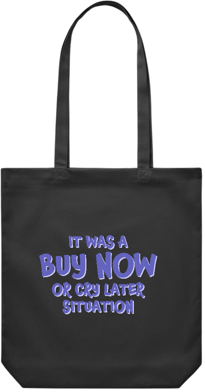 Buy Now Cry Later Design - Premium Canvas colored cotton shopping bag_BLACK_front