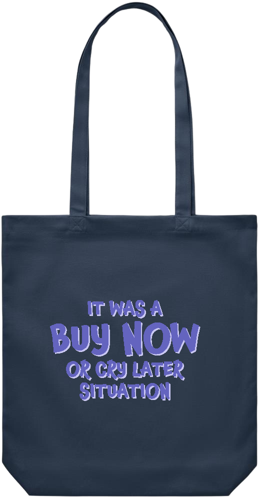 Buy Now Cry Later Design - Premium Canvas colored cotton shopping bag_FRENCH NAVY_front