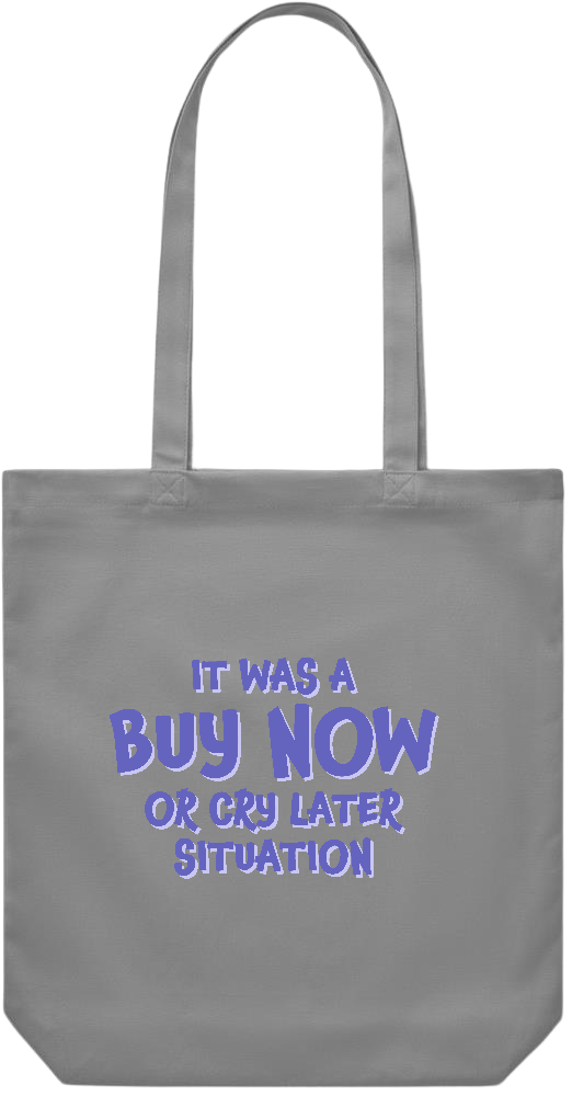 Buy Now Cry Later Design - Premium Canvas colored cotton shopping bag_GREY_front