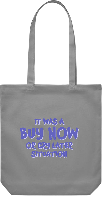 Buy Now Cry Later Design - Premium Canvas colored cotton shopping bag_GREY_front