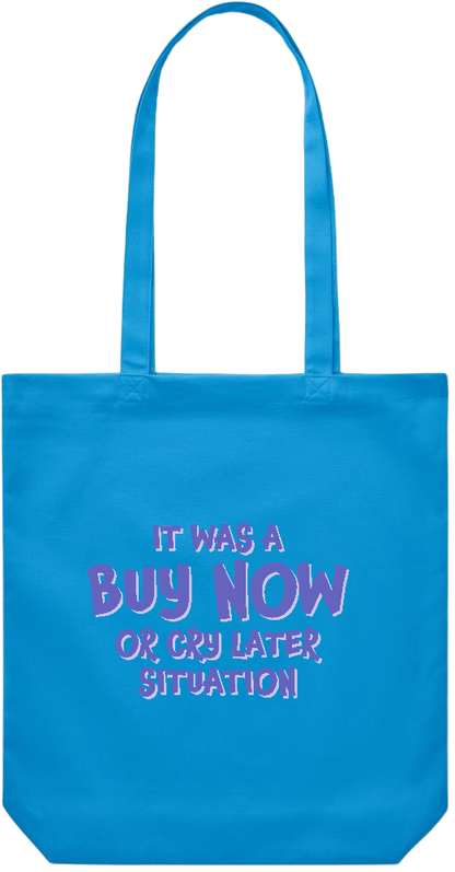 Buy Now Cry Later Design - Premium Canvas colored cotton shopping bag_TURQUOISE_front