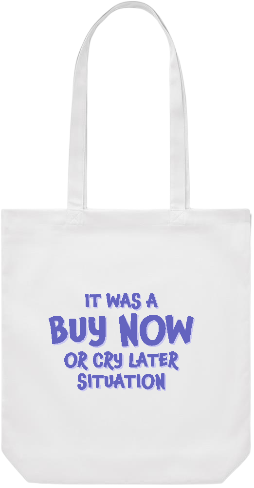 Buy Now Cry Later Design - Premium Canvas colored cotton shopping bag_WHITE_front