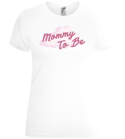 Mommy To Be Pink Design - Comfort women's t-shirt_WHITE_front