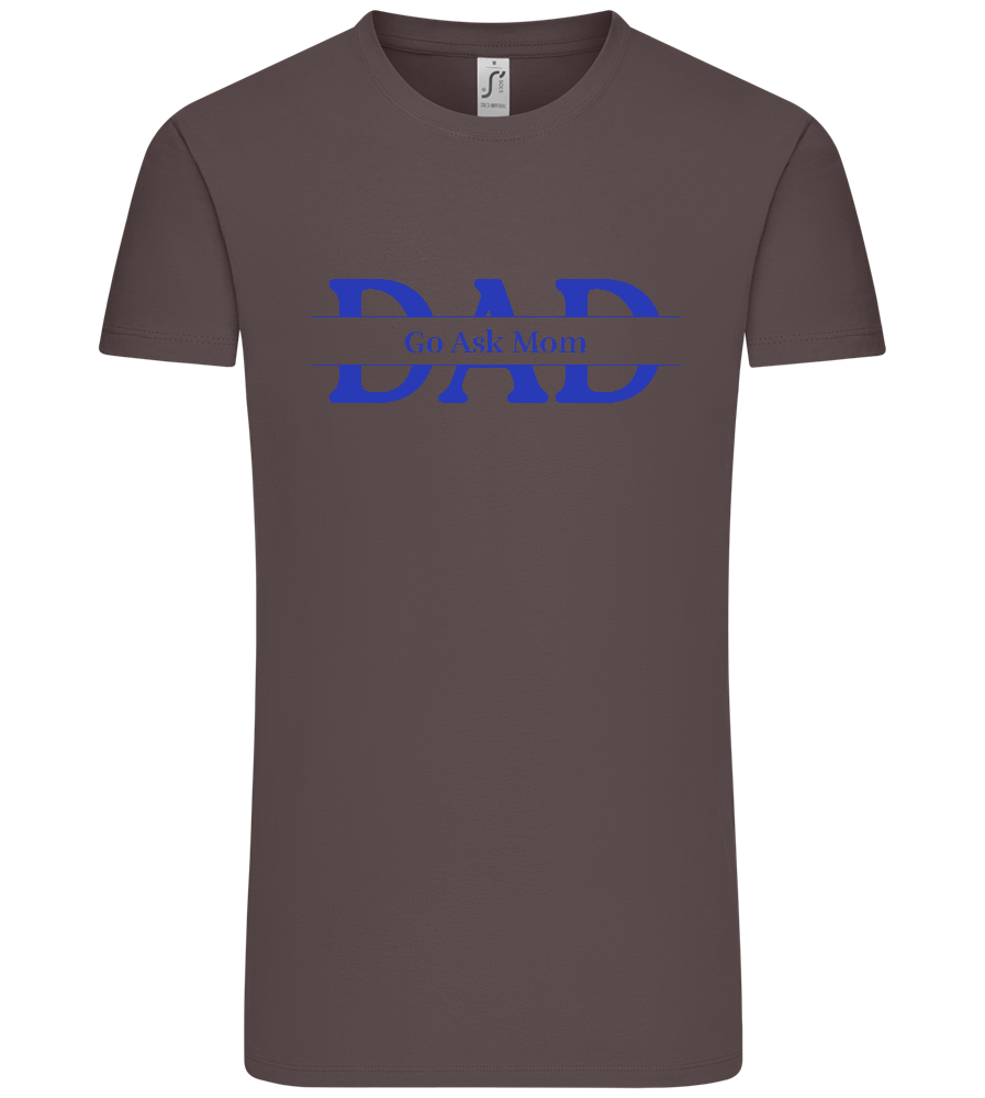Go Ask Mom Design - Premium men's t-shirt_DARK GRAY_front