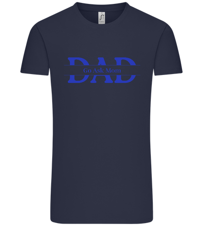 Go Ask Mom Design - Premium men's t-shirt_FRENCH NAVY_front