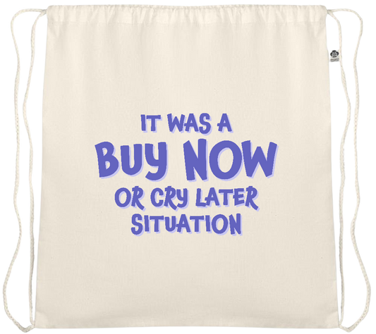 Buy Now Cry Later Design - Essential medium organic cotton drawstring bag_BEIGE_front