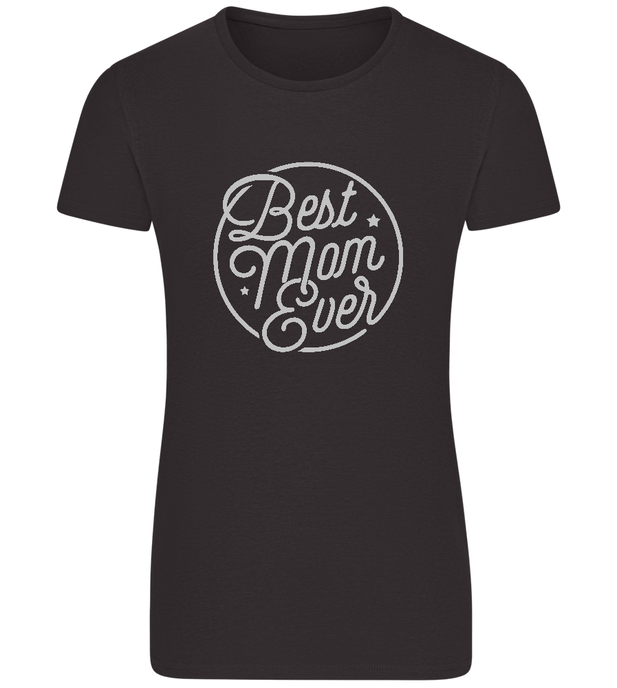 Best Mom Ever Design - Basic women's fitted t-shirt_DEEP BLACK_front