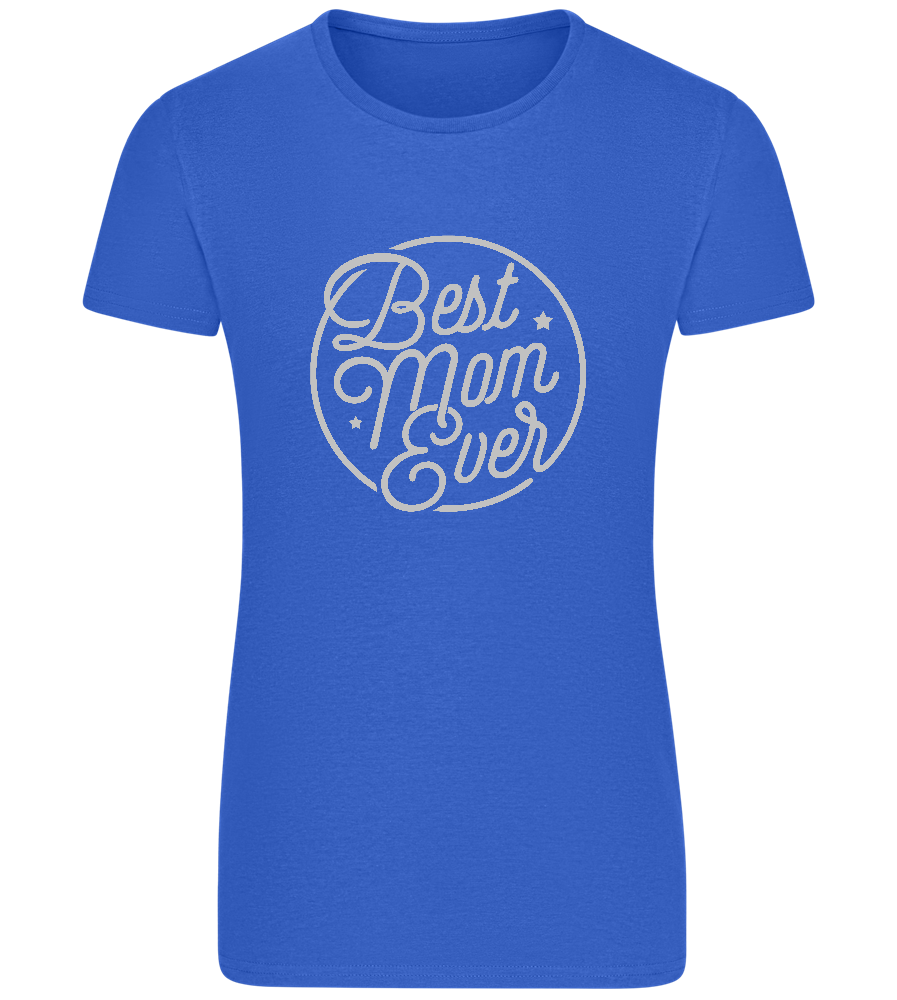 Best Mom Ever Design - Basic women's fitted t-shirt_ROYAL_front