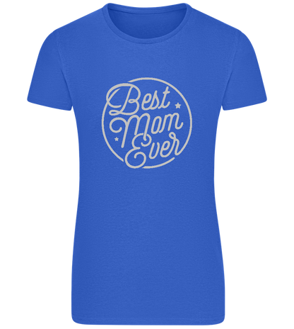 Best Mom Ever Design - Basic women's fitted t-shirt_ROYAL_front