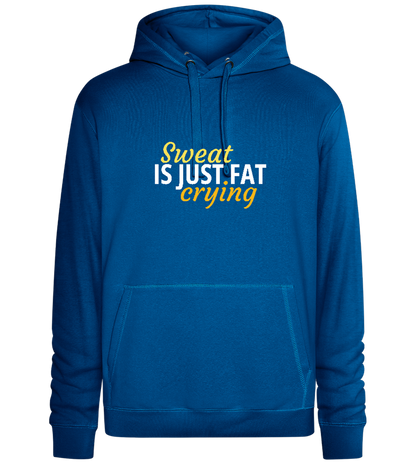 Sweat is Just Fat Crying Design - Premium unisex hoodie_ROYAL_front