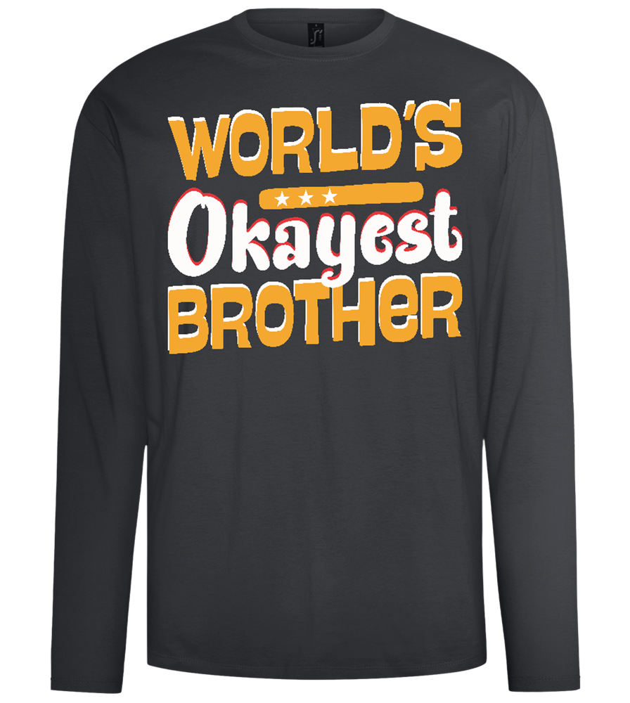 World's Okayest Brother Design - Comfort men's long sleeve t-shirt_DARK GRAY_front